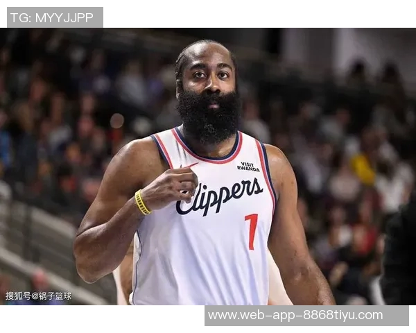 哈登加盟快船后表现惊艳第四节独揽23分助球队逆转取胜